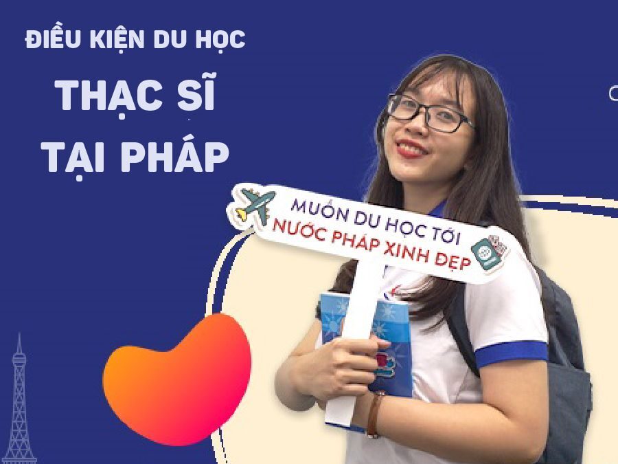 Chi Phí Du Học Thạc Sĩ Tại Pháp Hết Bao Nhiêu Tiền ?
