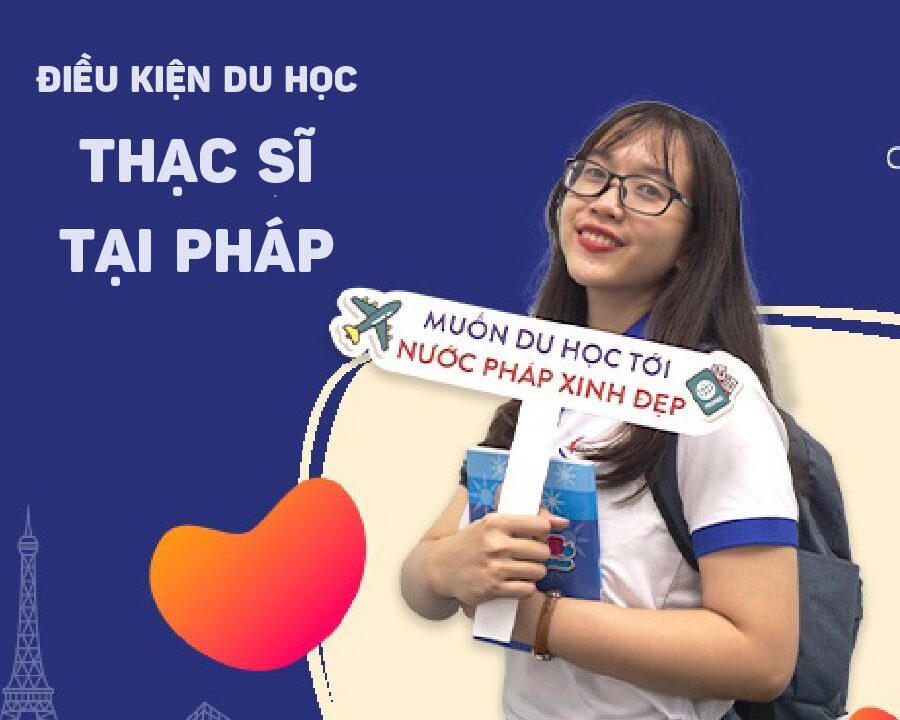 Chi Phí Du Học Thạc Sĩ Tại Pháp Hết Bao Nhiêu Tiền ?